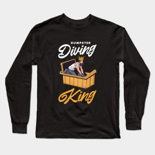 Dumpster diving king Long Sleeve T-Shirt